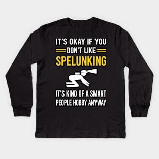 Smart People Hobby Spelunking Spelunker Speleology Caving Cave Kids Long Sleeve T-Shirt